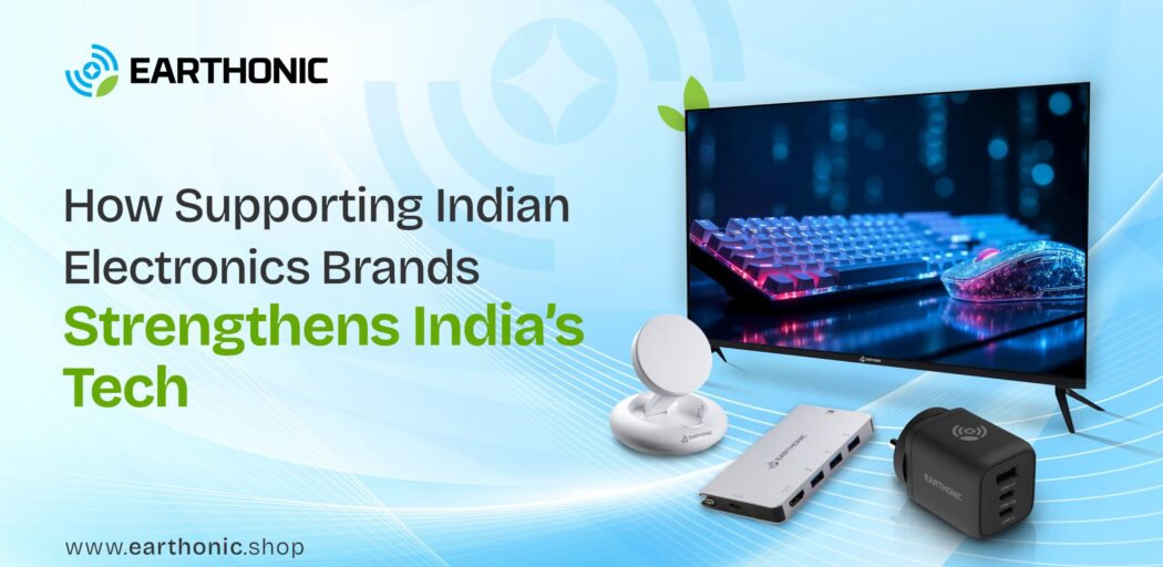 How Supporting Indian Electronics Brands