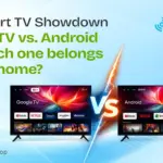 Smart TV & Display: What is the difference between Google TV and Android TV? Key Differences Explained 4 The Smart TV Showdown 402x