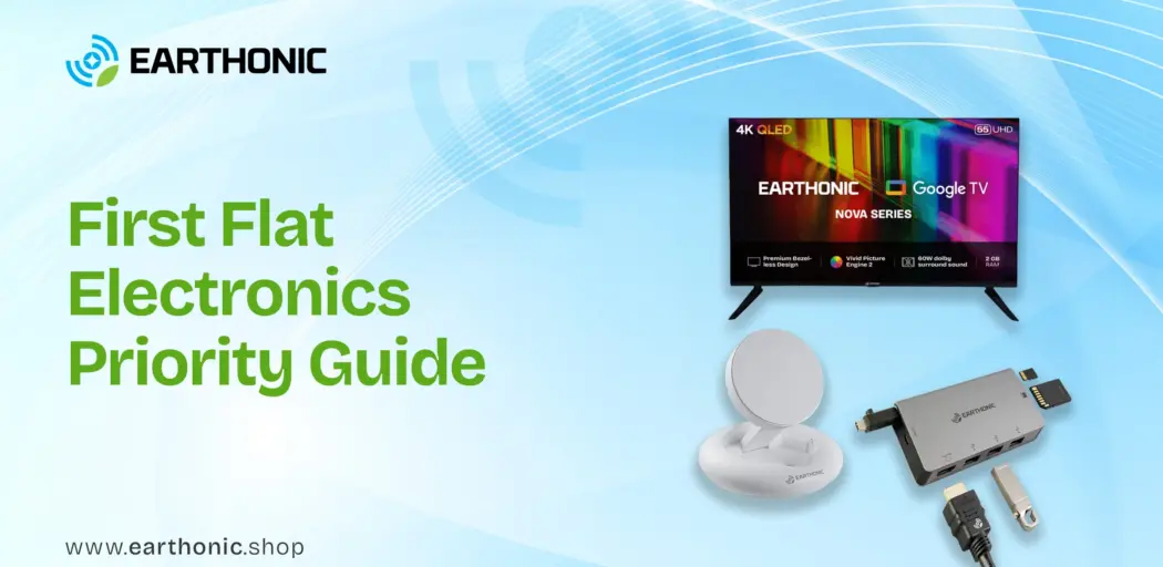 First Flat Electronics Priority Guide
